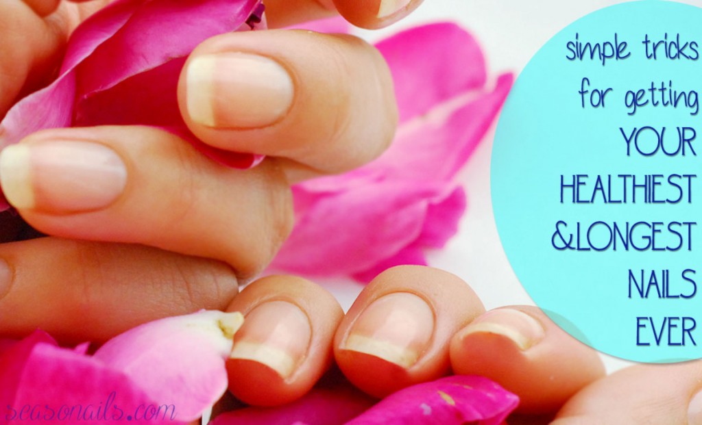 simple tricks for healthiest longest nails ever